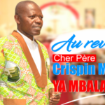 Au revoir cher Père Crispin Mbala, sj Ya Mbala